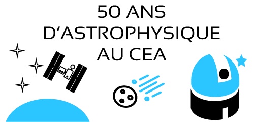 Le Service d'Astrophysique du CEA fête ses 50 ans 